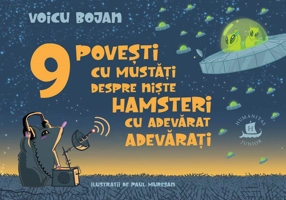 9 povești cu mustăţi despre niște hamsteri cu adevărat adevărați - Paperback brosat - Voicu Bojan - Humanitas