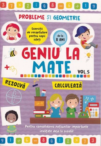 Geniu la mate – rezolvă, calculează, tabla înmulțirii și geometria (Vol. 5) - Paperback - Alias Publishing