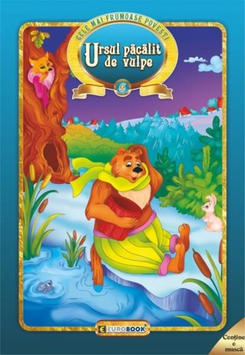 Ursul păcălit de vulpe. Cele mai frumoase povești - Paperback - Eurobookids