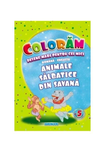 Animale sălbatice din savană. Desene mari pentru cei mici română-engleză - Paperback - Eurobookids