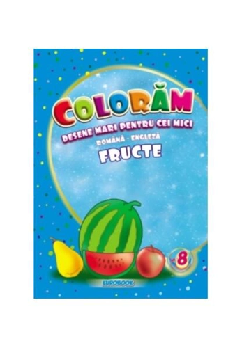 Fructe. Desene mari pentru cei mici română-engleză - Paperback - Eurobookids