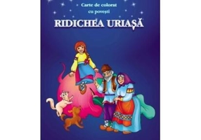 Ridichea uriașă. Carte de colorat cu povești - Paperback - Eurobookids