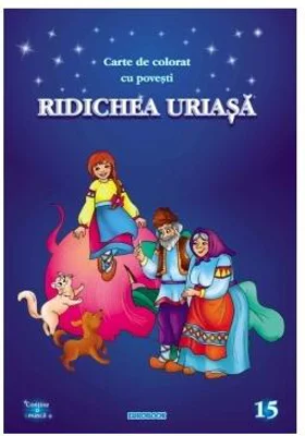 Ridichea uriașă. Carte de colorat cu povești - Paperback - Eurobookids