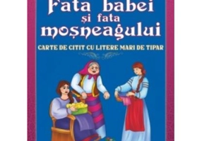 Fata babei și fata moșneagului. Carte de citit cu litere mari de tipar - Paperback - Eurobookids