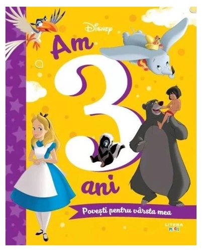 Disney. Am 3 ani. Povești pentru vârsta mea - Paperback brosat - Disney - Litera mică