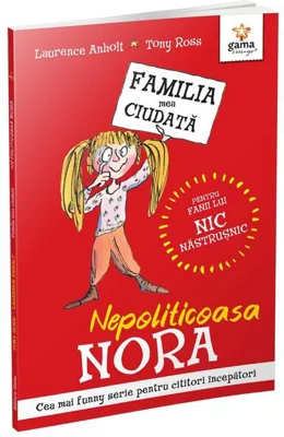 Nepoliticoasa Nora - Paperback - Laurence Anholt - Gama