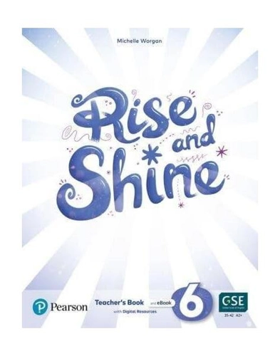 Rise and Shine A2+, Level 6, Teacher's Book and eBook with Digital Resources - Paperback brosat - Michelle Worgan - Pearson