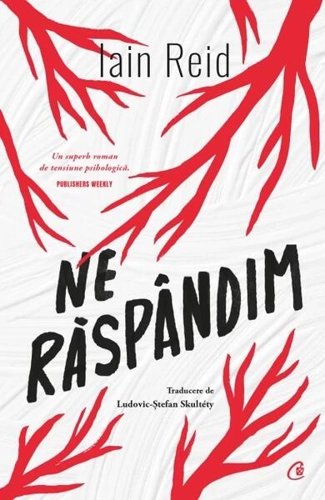 Ne răspândim - Paperback brosat - Iain Reid - Curtea Veche