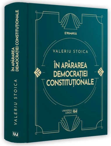 În apărarea democrației constituționale - Hardcover - Universul Juridic