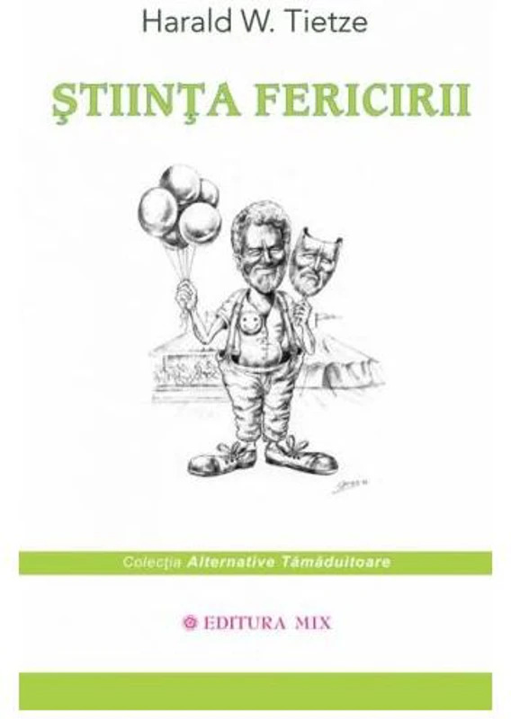 Știința Fericirii - Paperback brosat - Harald W. Tietze - Mix