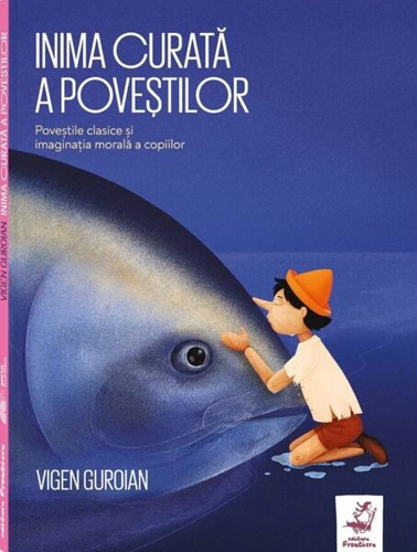 Inima curată a poveștilor - Paperback brosat - Vigen Guroian - Frontiera