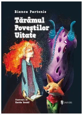 Tărâmul poveștilor uitate - Hardcover - Bianca Partenie - Univers