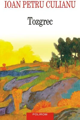 Tozgrec - Paperback brosat - Ioan Petru Culianu - Polirom