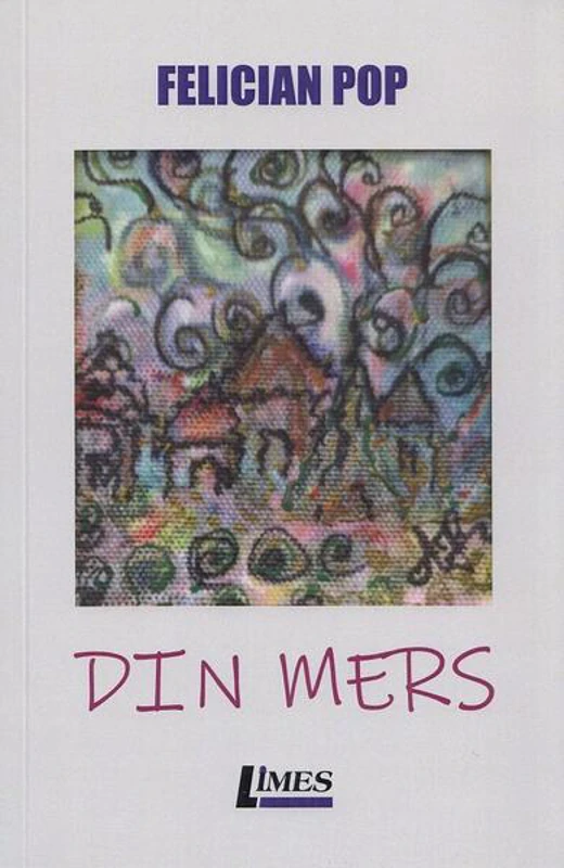 Din mers - Paperback - Felician Pop - Limes