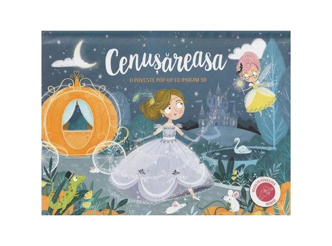 Cenușăreasa. O poveste pop-up cu imagini 3D - Board book - Prut