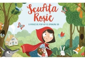 Scufița Roșie. O poveste pop-up cu imagini 3D - Board book - Prut