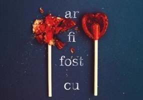 Dacă ar fi fost cu mine