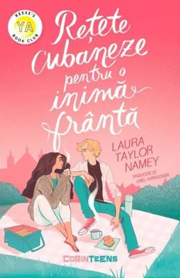 Rețete cubaneze pentru o inimă frântă - Paperback brosat - Laura Taylor Namey - CORINTeens