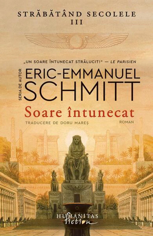 Soare întunecat (Vol. 3) - Paperback brosat - Eric-Emmanuel Schmitt - Humanitas Fiction