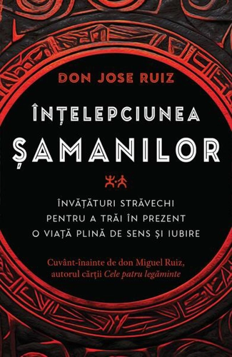 Înțelepciunea șamanilor - Paperback brosat - Herald