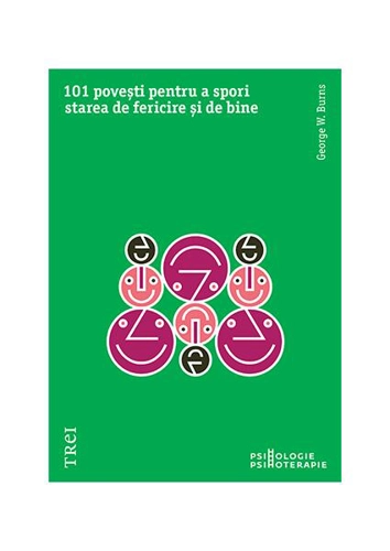 101 povești pentru a spori starea de fericire și de bine - Paperback brosat - Trei