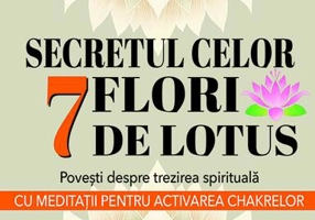 Secretul celor 7 flori de lotus - Paperback brosat - Prestige