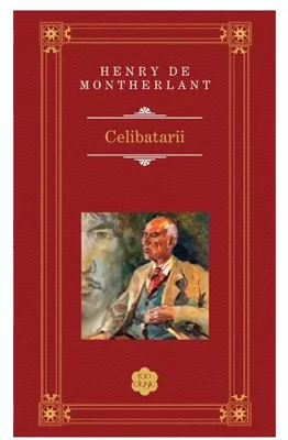 Celibatarii - Hardcover - Henry de Montherlant - RAO