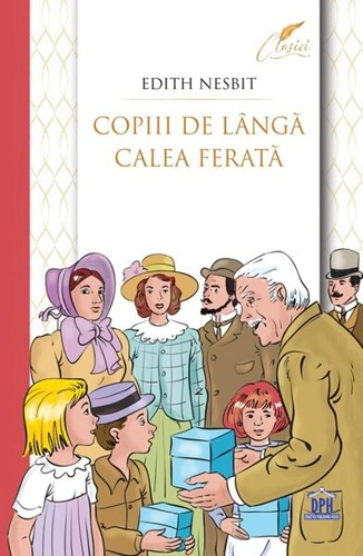 Copiii de lângă calea ferată - Paperback brosat - Edith Nesbit - Didactica Publishing House