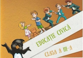 Educație civică. Manual Clasa a III-a Semestrul al II-lea - Paperback - Tudora Piţilă, Cleopatra Mihăilescu - Art Klett