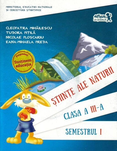 Științe ale naturii. Manual pentru Clasa a III-a Semestrul I (+ CD) - Paperback - Cleopatra Mihăilescu, Nicolae Ploscariu, Eana-Mihaela Preda, Tudora Piţilă - Art Klett