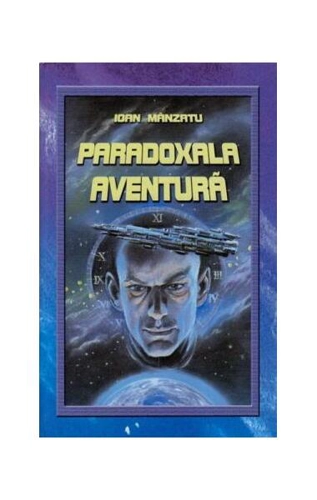 Paradoxala aventură - Hardcover - Ioan Mânzatu - Phobos