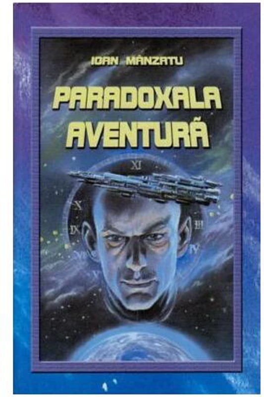 Paradoxala aventură - Hardcover - Ioan Mânzatu - Phobos