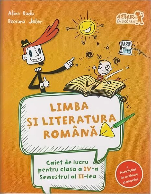 Limba și literatura română. Caiet de lucru Clasa a IV-a Semestrul al II-lea (+ portofoliul de evaluare al elevului) - Paperback brosat - Alina Radu, Roxana Jeler - Art Klett