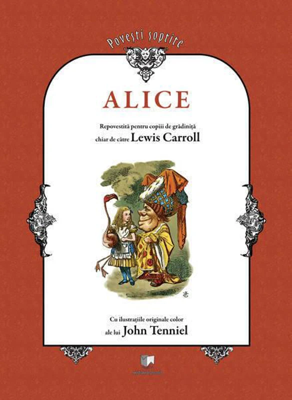 Alice repovestită pentru copiii de grădiniţă chiar de către Lewis Carroll (RESIGILAT) - Hardcover - Lewis Carroll