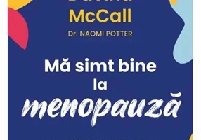 Mă simt bine la menopauză - Paperback brosat - Davina McCall, Dr. Naomi Porter - Bookzone