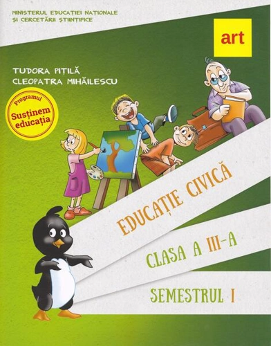 Educație civică. Manual Clasa a III-a Semestrul I (+ CD) - Paperback - Tudora Piţilă, Cleopatra Mihăilescu - Art Klett