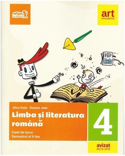 Limba și literatura română. Caiet de lucru Clasa a IV-a Semestrul al II-lea (+ portofoliul de evaluare al elevului) - Paperback brosat - Alina Radu, Roxana Jeler - Art Klett