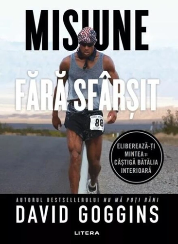 Misiune fără sfârșit - Paperback brosat - David Goggins - Litera