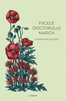 Fiicele doctorului March - Hardcover - Louisa May Alcott - Litera