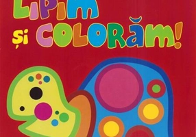 Lipim și colorăm! 1 - Paperback - *** - Girasol