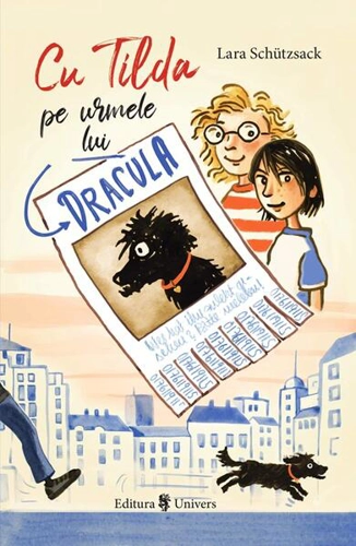 Cu Tilda pe urmele lui Dracula - Paperback brosat - Lara Schutzsack - Univers