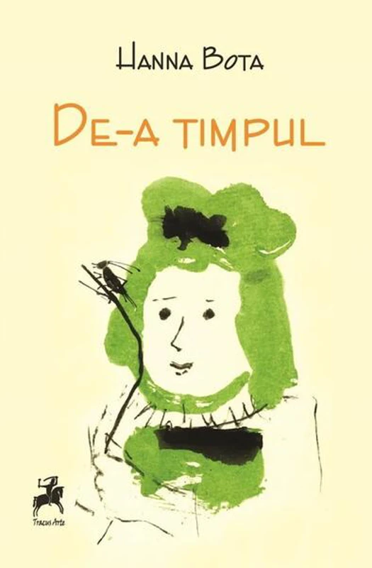 De-a timpul - Paperback - Hanna Bota - Tracus Arte