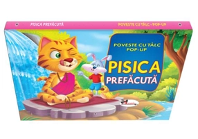 Poveste cu tâlc pop-up. Pisica prefacută - Board book - Aramis