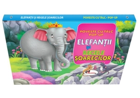 Poveste cu tâlc pop-up. Elefanţii şi regele şoarecilor - Board book - Aramis