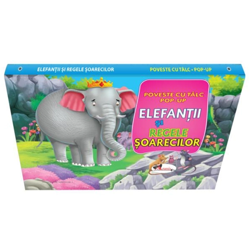 Poveste cu tâlc pop-up. Elefanţii şi regele şoarecilor - Board book - Aramis