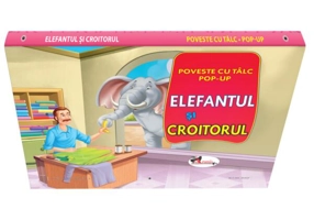 Poveste cu tâlc pop-up. Elefantul şi croitoruI - Board book - Aramis