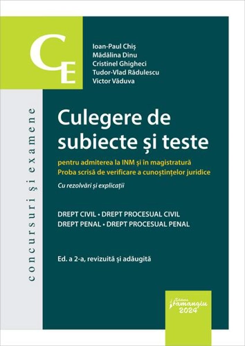 Culegere de subiecte și teste pentru admiterea la INM și în magistratură - Paperback brosat - Hamangiu