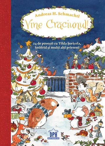 Vine Crăciunul! - Hardcover - Andreas H. Schmachtl - Didactica Publishing House