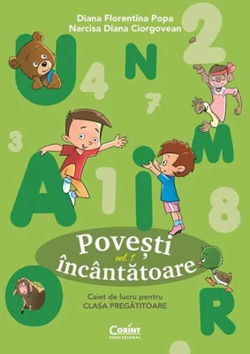 Povești încântătoare. Caiet de lucru pentru clasa pregătitoare (Vol. 1) - Paperback - Diana Florentina Popa, Narcisa Diana Ciorgovean - Corint