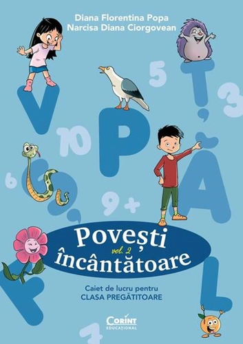 Povești încântătoare. Caiet de lucru pentru clasa pregătitoare (Vol. 2) - Paperback - Diana Florentina Popa, Narcisa Diana Ciorgovean - Corint